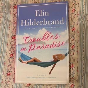 Elin Hilderbrand- troubles in paradise